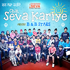 Chal Seva Kariye by B&B Stars