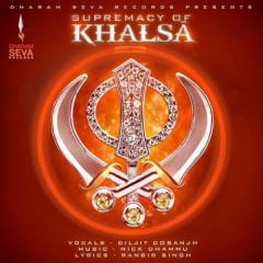 Supremacy of Khalsa by Diljit Dosanjh